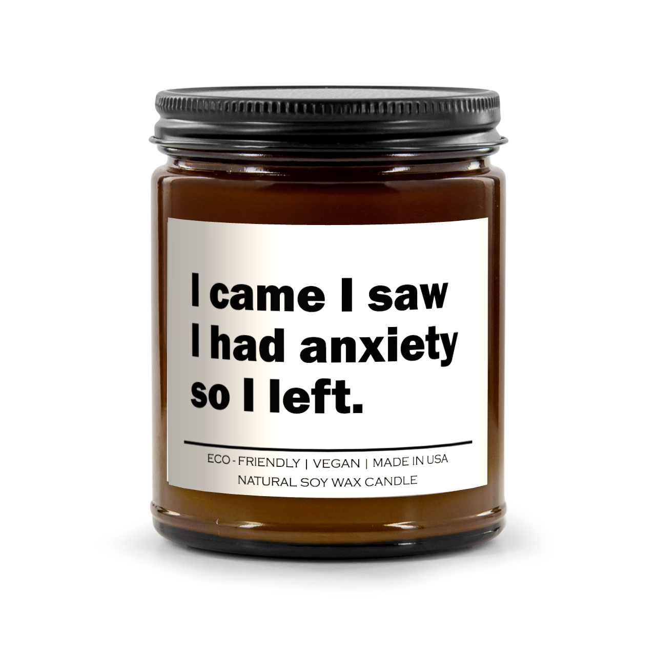 Ich kam ich sah ich hatte Angst also ging ich Kerze