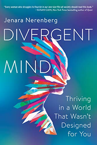 Divergent Mind: Wie man in einer Welt gedeiht, die nicht für einen gemacht wurde – Taschenbuch