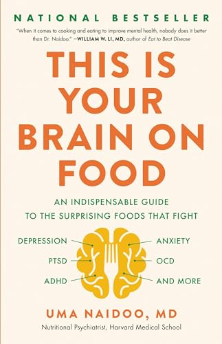 Das ist Ihr Gehirn auf Essen: Ein unverzichtbarer Leitfaden zu den überraschenden Lebensmitteln, die Depressionen, Angstzustände, PTBS, Zwangsstörungen, ADHS und mehr bekämpfen – Gebundene Ausgabe