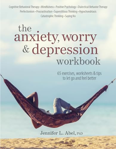 Das Angst-, Sorgen- und Depressions-Arbeitsbuch: 65 Übungen, Arbeitsblätter und Tipps zur Stimmungsverbesserung und zum Wohlbefinden – Taschenbuch