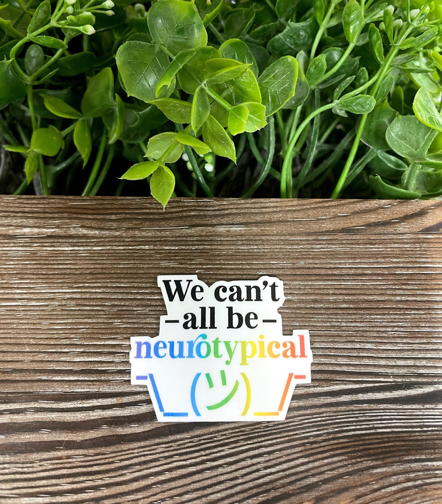 Wir können nicht alle neurotypisch sein Sticker | Sticker oder Magnet