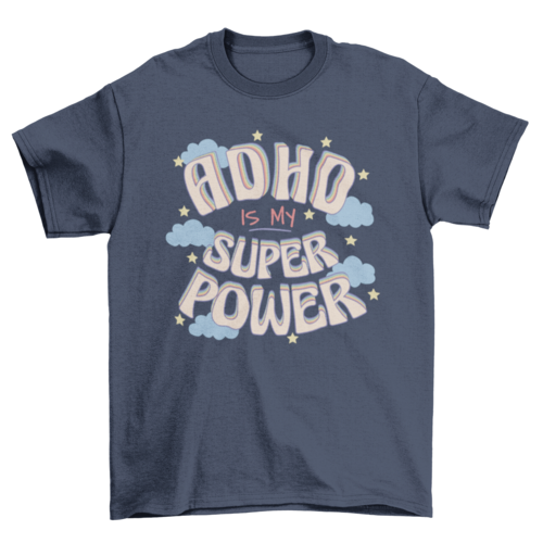 ADHD superpower quote t-shirt