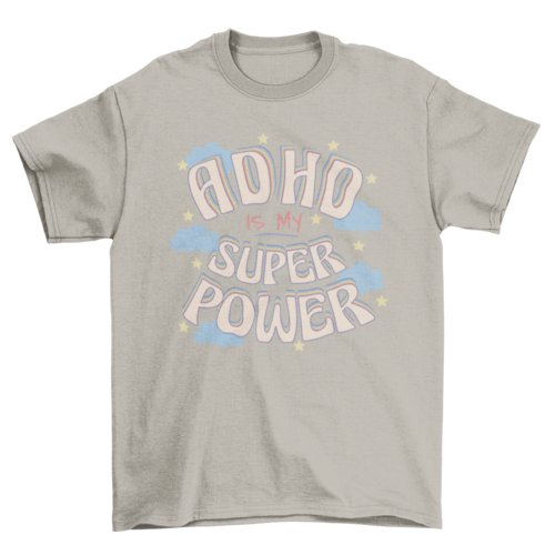 ADHD superpower quote t-shirt