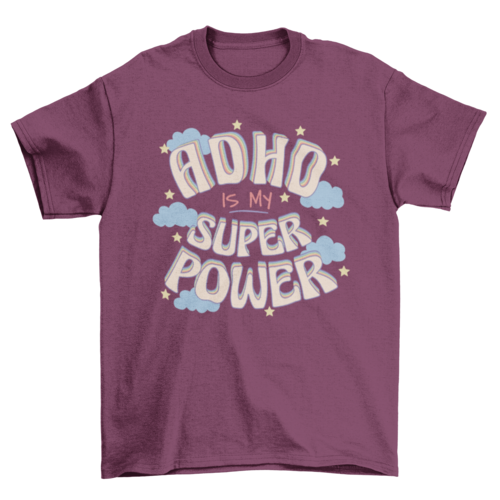 ADHD superpower quote t-shirt